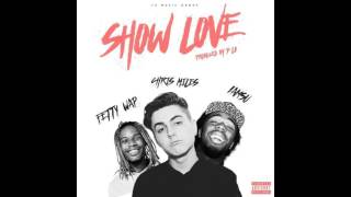 Chris Miles - Show Love ft. Fetty Wap & Iams! (prod. P-Lo)