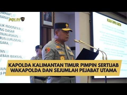 KAPOLDA KALIMANTAN TIMUR PIMPIN SERTIJAB WAKAPOLDA DAN SEJUMLAH PEJABAT UTAMA