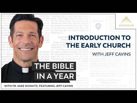 Introduction to The Church (with Jeff Cavins) — The Bible in a Year (with Fr. Mike Schmitz)