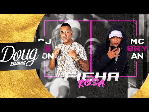 MC BRYAN SP - Ficha Rosa - DJ Xenon (CLIPE OFICIAL) Doug FIlmes