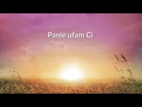 Panie ufam Ci - z tekstem i wokalem (New Life'm)
