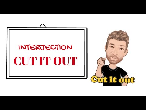 English Tutor Nick P Interjection (85) Cut It Out