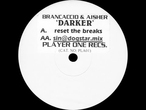 Brancaccio & Aisher ‎– Darker (Reset The Breaks Mix)
