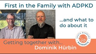 First in the family with ADPKD, and what to do about it