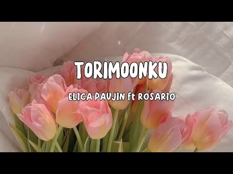 TORIMOONKU (video lirik)-Elica Paujin Ft Rosario Bianis