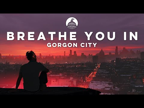Gorgon City - Breathe You In (feat. NORTH)