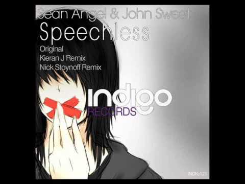 Sean Angel & John Sweet -  Speechless (Kieran J Remix) | Full | 12.12.11 | Indigo Records
