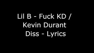 Lil B - Fuck Kevin Durant - Kevin Durant Diss (Lyrics Music Video)