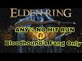 ELDEN RING Bloodhound S Fang ANY NO HIT RUN