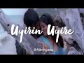 Uyirin Uyire Slowed Reverbed Tamil