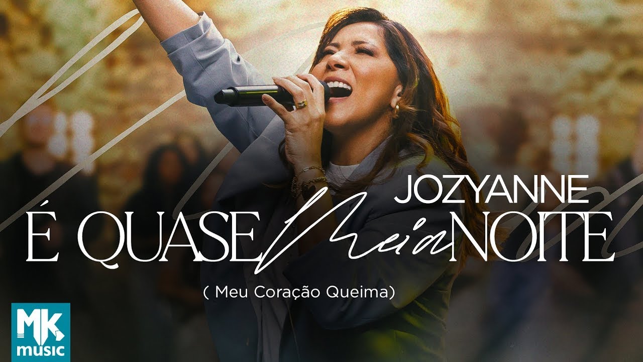 Jozyanne - É Quase Meia-Noite (Meu Coração Queima) (Ao Vivo)