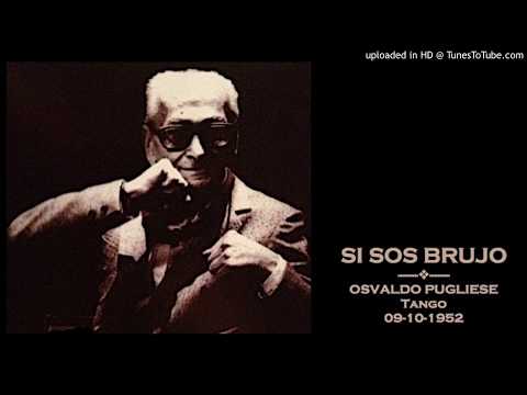 Today's Tango Is... Si Sos Brujo - Osvaldo Pugliese 09-10-1952
