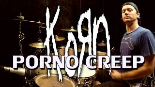 KORN - Porno Creep - Drum Cover