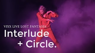 180527 VIXX LIVE LOST FANTASIA - Interlude + Circle 레오 FOCUS