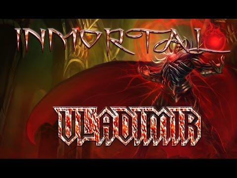 INMORTAL VLADIMIR League Of Legends