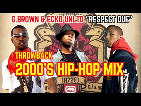 Throwback Classic Ecko Unltd 2000's Hip-Hop R&B Mix! G.Brown - Respect Due DJ Mixtape - 2005