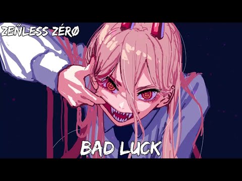 Nightcore - Bad Luck (Cjbeard ft Devmo)