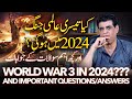 World War 3 in 2024?? and Your most important questions and their answers | Humayun Mehboob