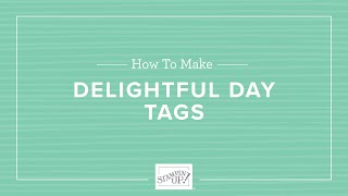 Delightful Day Tags