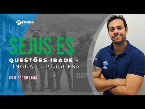 🚨SEJUS ES 2023 | QUESTÕES IBADE com Pedro Lima