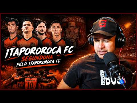 CONHECENDO O ITAPOROROCA FC PRA SEGUNDONA