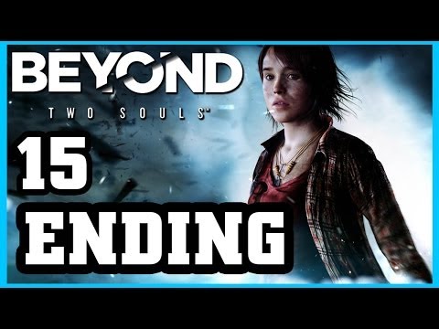 BEYOND: Two Souls [ENDING] Walkthrough PART 15 Lets Play Gameplay TRUE-HD QUALITY