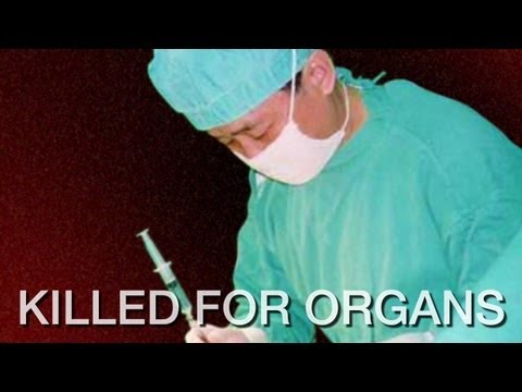 為了器官而被殺。中國的國家祕密移植事業 (Killed for Organs: China's Secret State Transplant Business)
