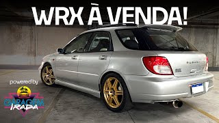 LAST RIDE! Meu Subaru Impreza WRX SW 2001 está À VENDA!