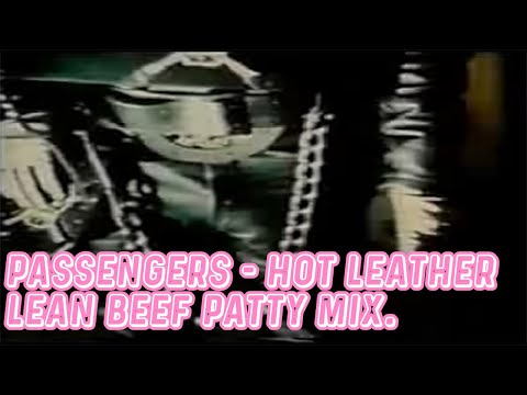 PASSENGERS - HOT LEATHER (LEANBEEFPATTY MIX) | HI-NRG QUEER DISCO