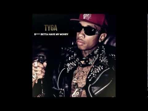 Tyga - B**** Betta Have My Money (feat. YG & Kurupt) [Clean Version]