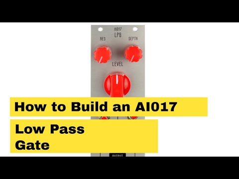 Ai017 DIY Low Pass Gate Build Video