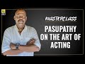 Pasupathy Interview With Baradwaj Rangan | Masterclass | Sarpatta Parambarai | With Subtitles