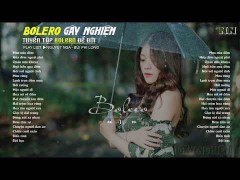 Mưa Nửa Đêm, Liên Khúc Bolero Gây Nghiện Khiến Bao Thế Hệ Say Mê l Nguyệt Nga, Bùi Phi Long