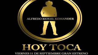 El Komander   Hoy Toca Audio Oficial 2015