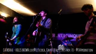CATHEDRAL – HOLLIS BROWN live@1e35circa, Cantù (Italy), 2015 nov. 03 - @TAVproduction