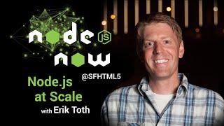 Node.js at Scale with Erik Toth