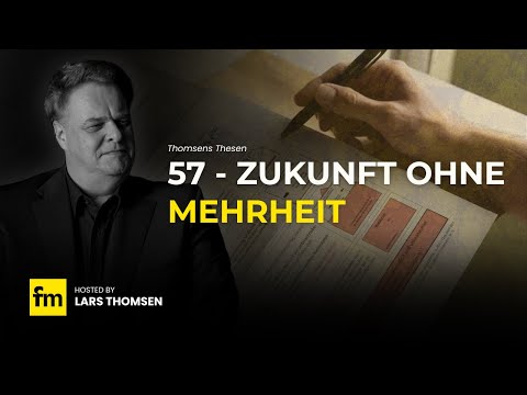 57 - Why the future no longer has a majority