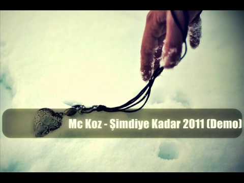 Mc Koz - Simdiye Kadar 2011 (Demo)