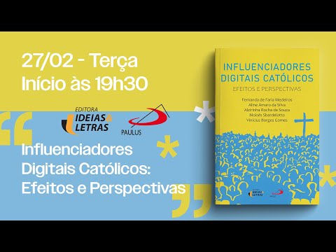 Live de lançamento "Influenciadores Digitais Católicos - Efeitos e Perspectivas"