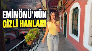Eminönü’nün Gizli Hanları! 4 Tarihi Hanı Adım Adım Gezdik