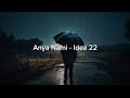 Anya Nami - Idea 22 (Full Version+lyrics)