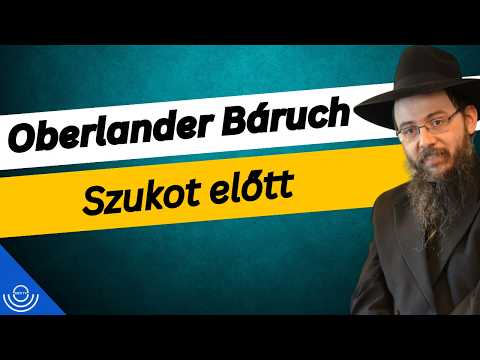 Pirkadat: Oberlander Báruch – Szukot előtt