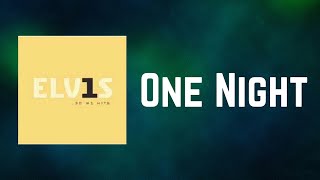 Elvis Presley - One Night (Lyrics)