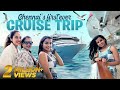 Chennai S First Ever Cruise Trip Sivaangi Krishnakumar Tamil Vlogs