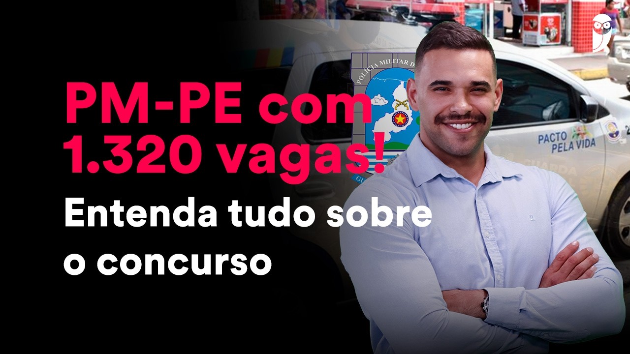 Concurso PM PE com 1.320 vagas!