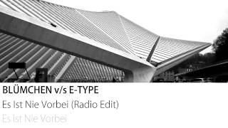 Blümchen v/s E-Type - Es Ist Nie Vorbei (Radio Edit)