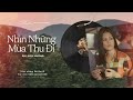 Nhìn Những Mùa Thu Đi (OST Em Và Trịnh) - Bùi Lan Hương (Official Lyrics Video)