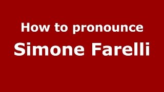 How to pronounce Simone Farelli