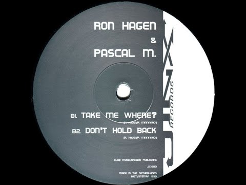Ron Hagen & Pascal M – (Take You There)  [1999]