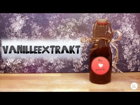Vanilleextrakt - ganz einfach selber machen [Kochklub]